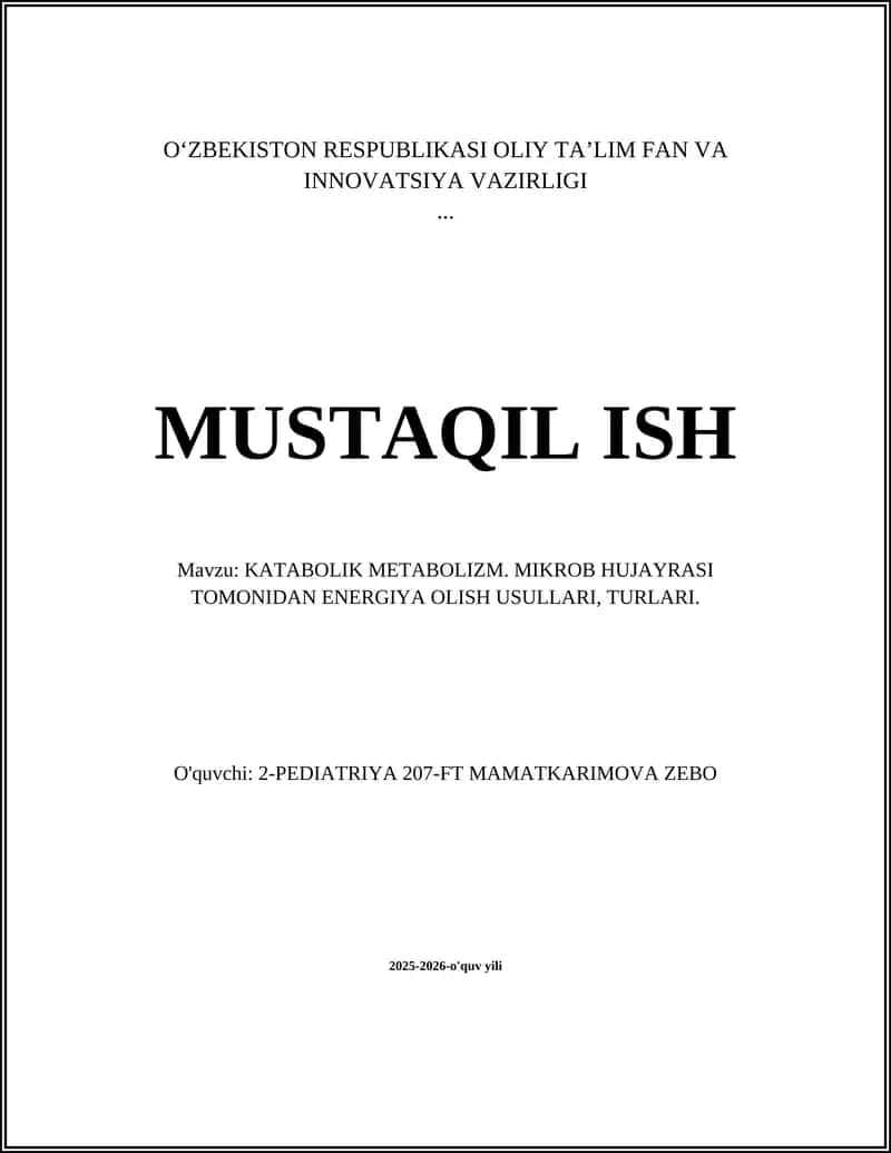 KATABOLIK METABOLIZM. MIKROB HUJAYRASI TOMONIDAN ENERGIYA OLISH USULLARI, TURLARI 1