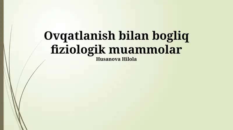Ovqatlanish bilan bogliq fiziologik muammolar 1