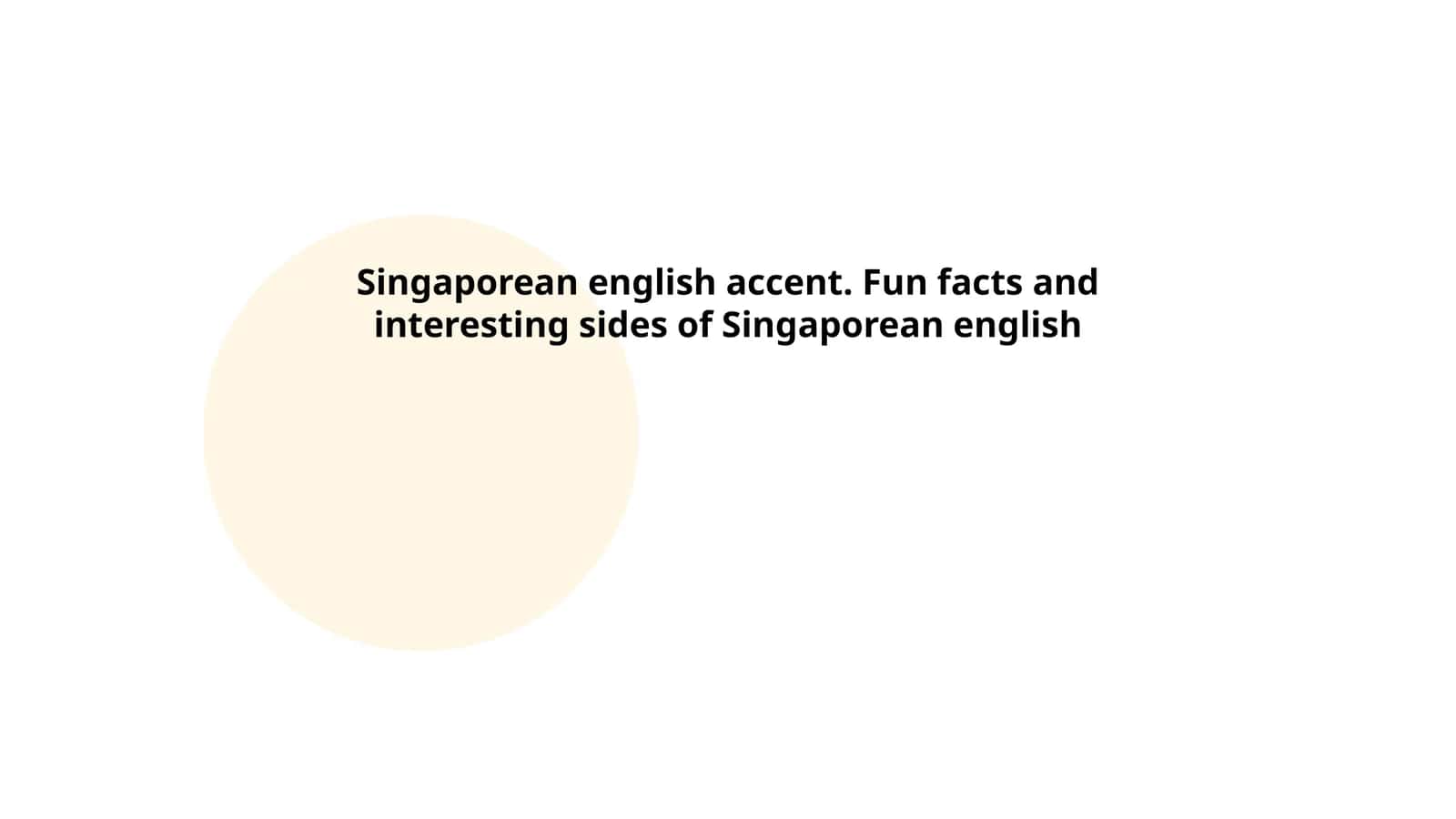 Singaporean English Accent and Singlish 1