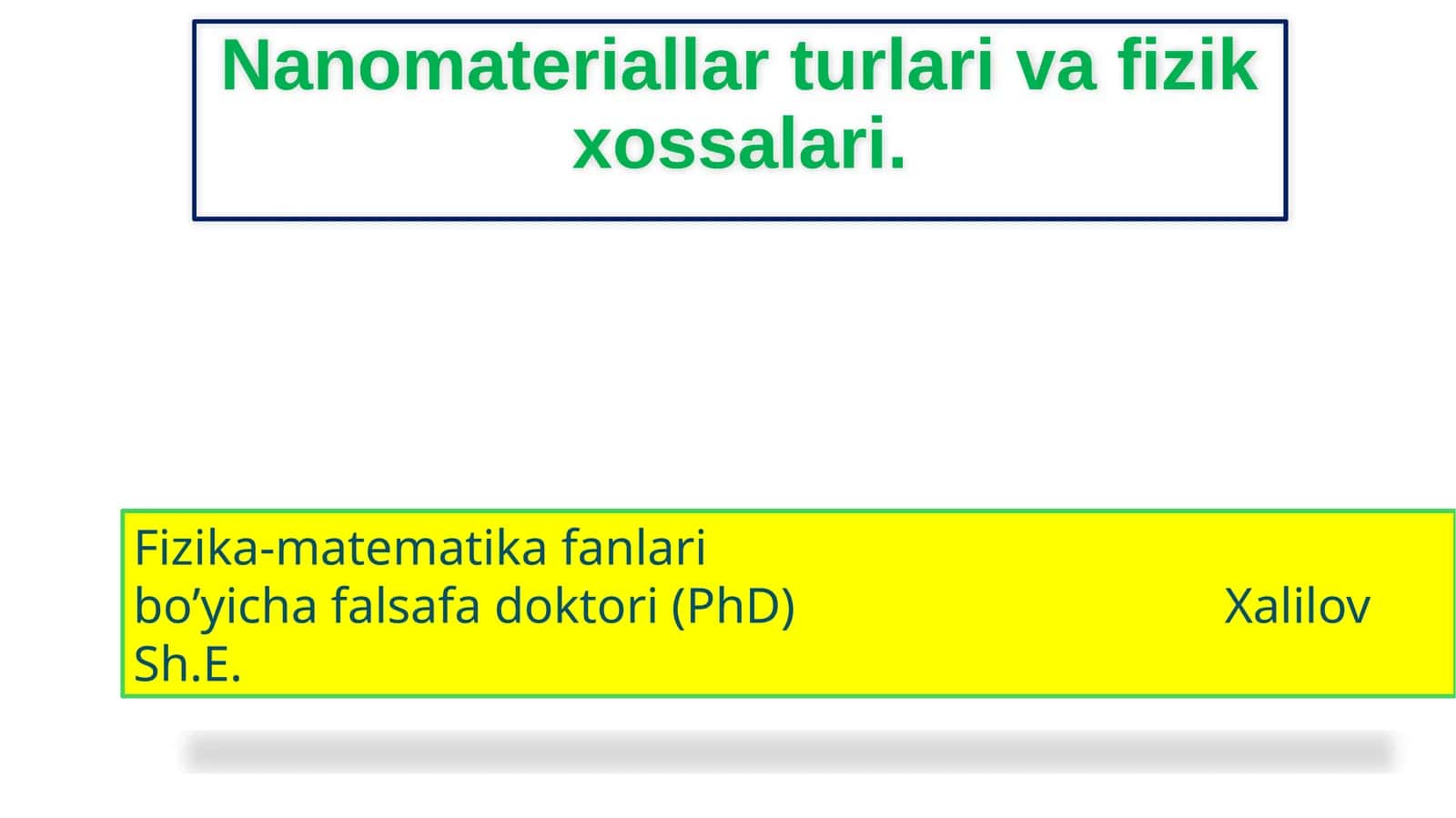 Nanomateriallar turlari va fizik xossalari 1