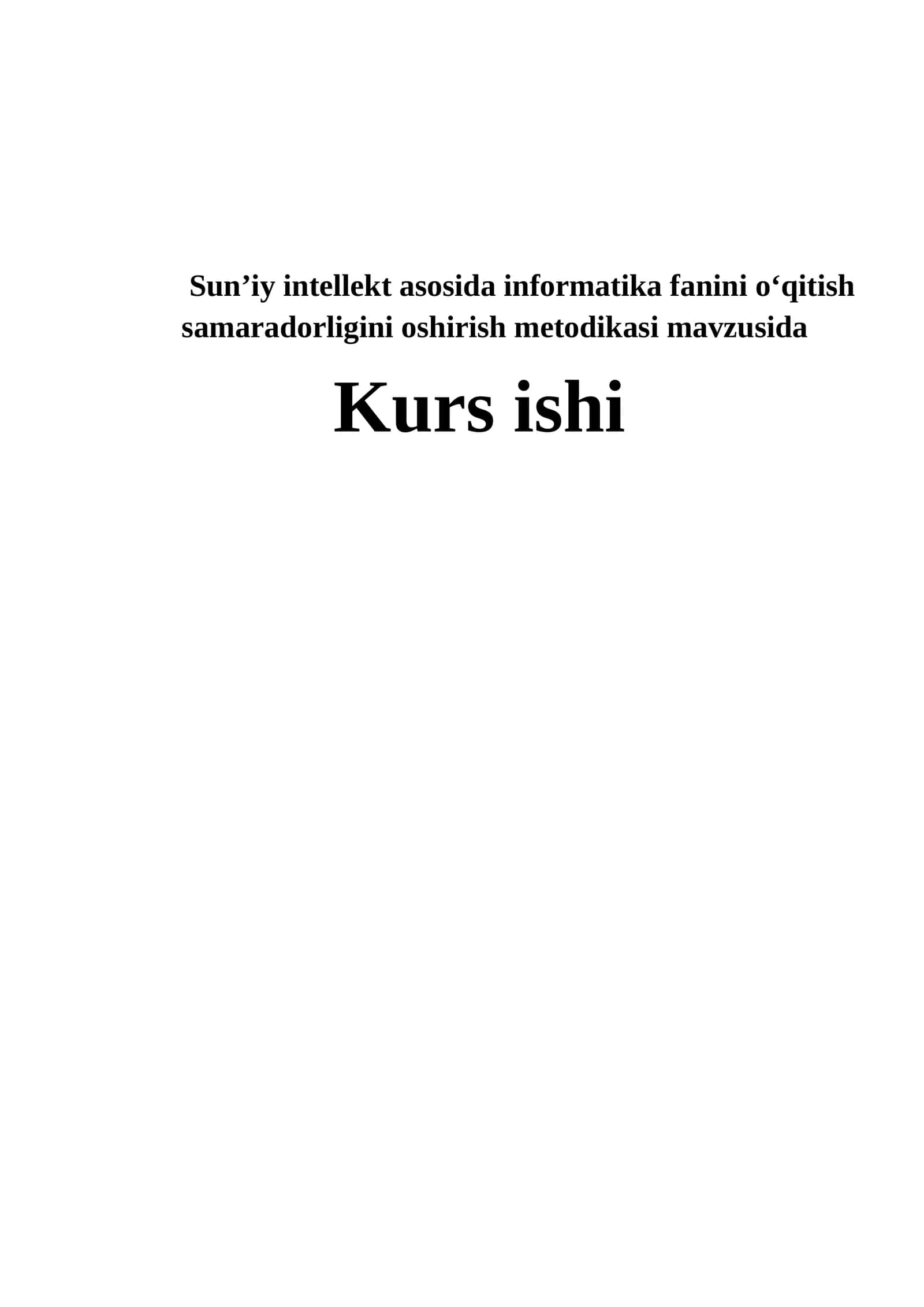 Sun’iy intellekt asosida informatika fanini o‘qitish samaradorligini oshirish metodikasi mavzusida 1