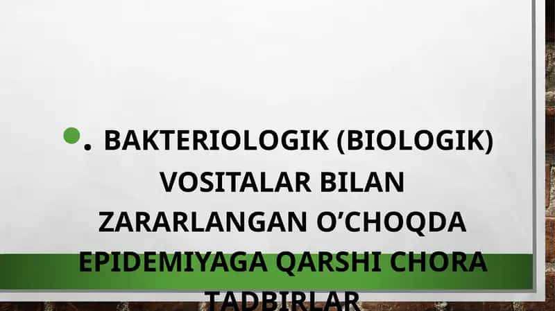 BАKTERIОLОGIK (BIОLОGIK) VOSITALAR BILAN ZАRАRLАNGAN О’CHОQDА EPIDЕMIYAGА QАRSHI CHORA TАDBIRLАR 1