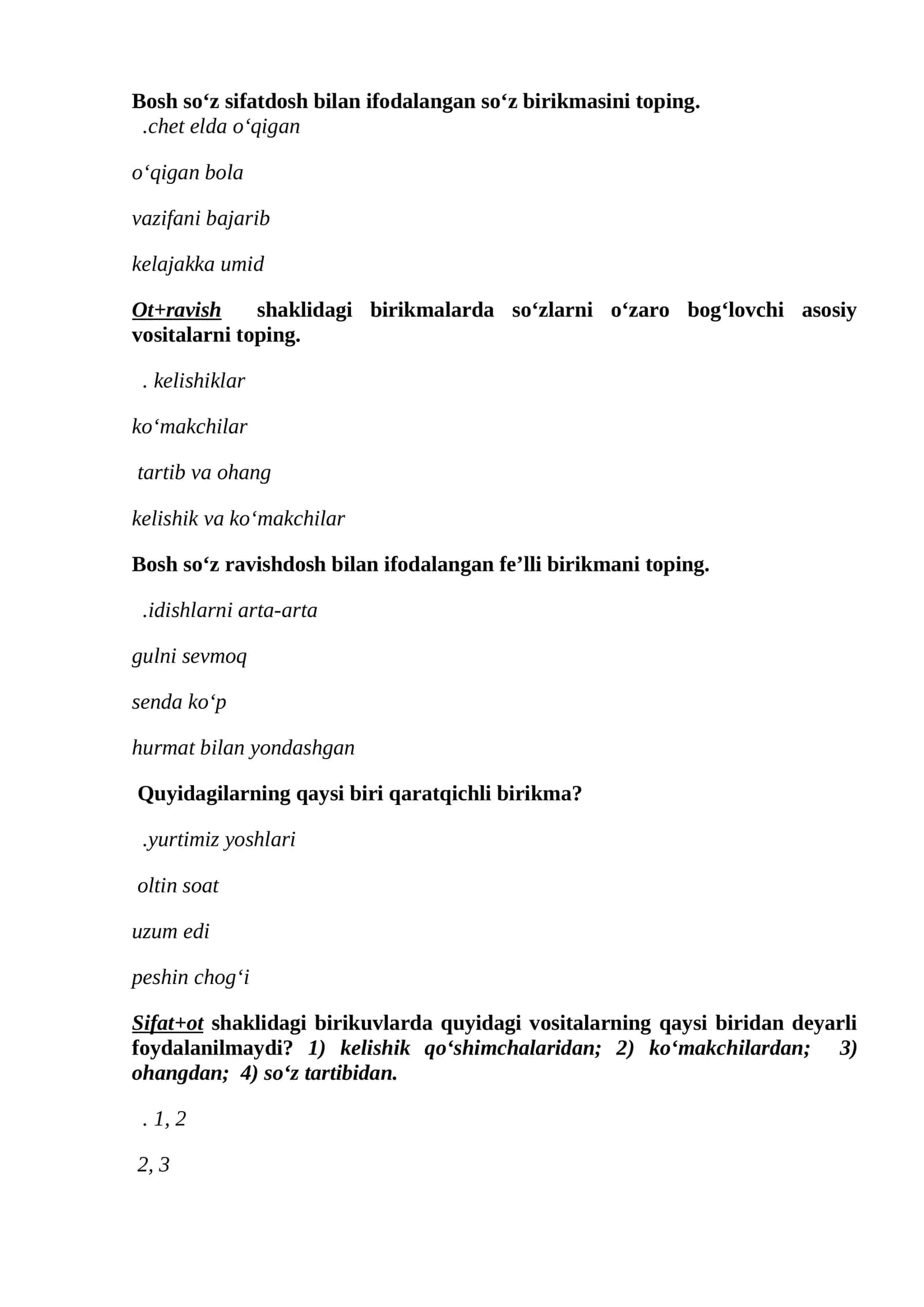 Bosh so‘z sifatdosh bilan ifodalangan so‘z birikmasini toping 1