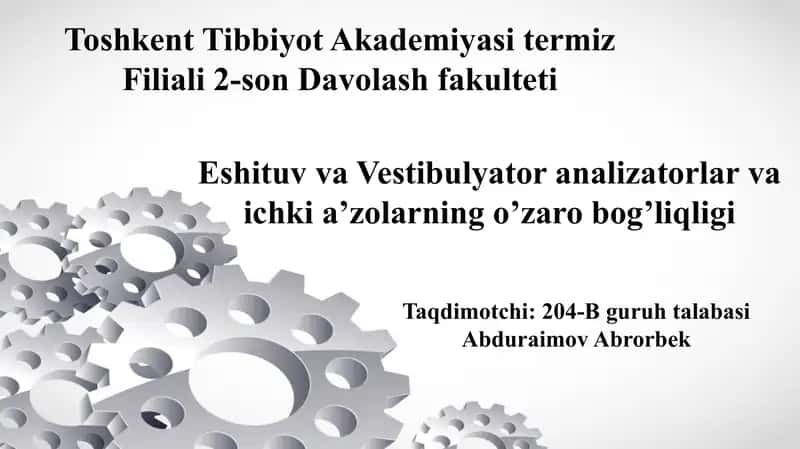 Eshituv va Vestibulyator analizatorlar va ichki a’zolarning o’zaro bog’liqligi 1