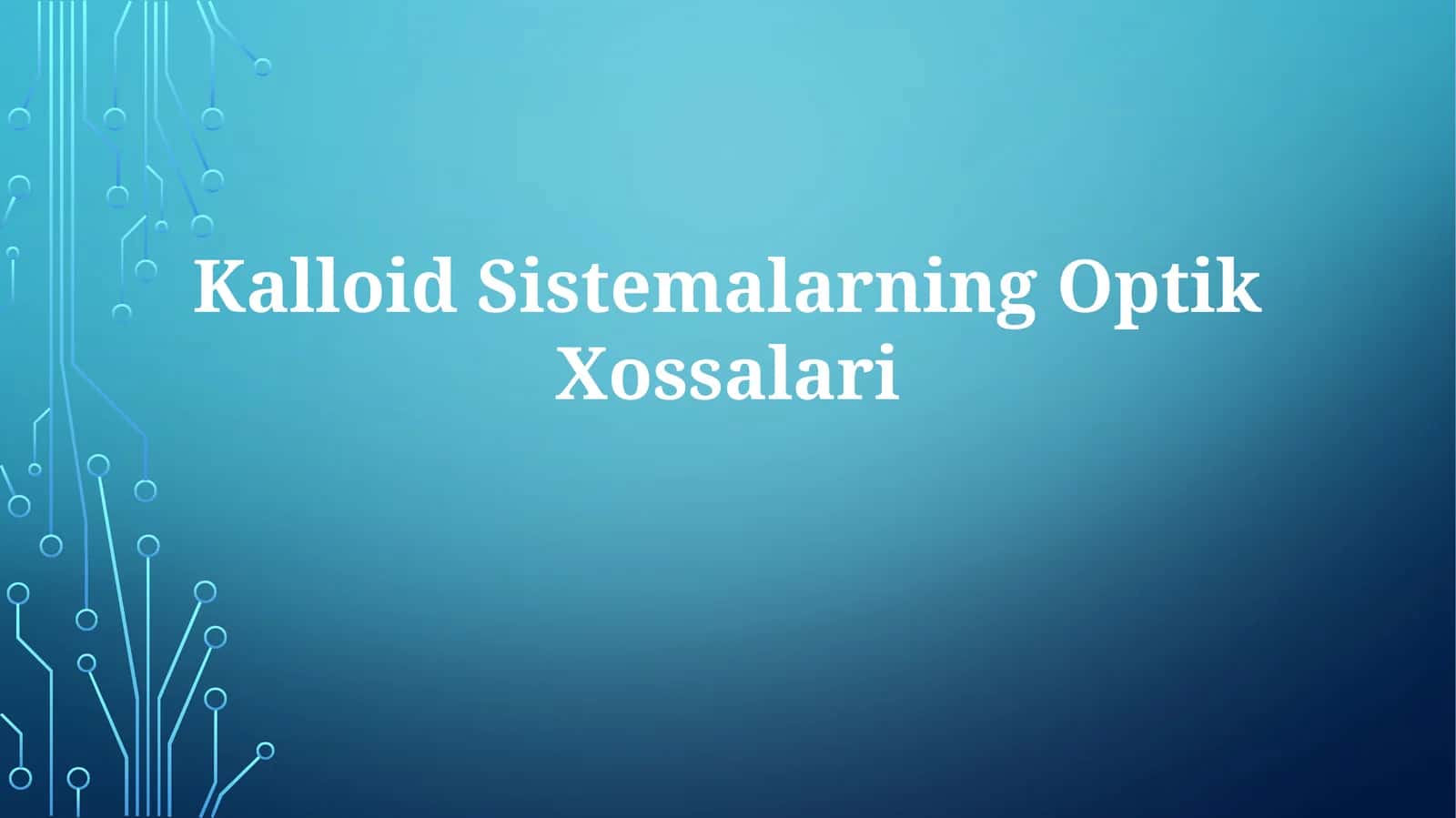 Kalloid Sistemalarning Optik Xossalari 1