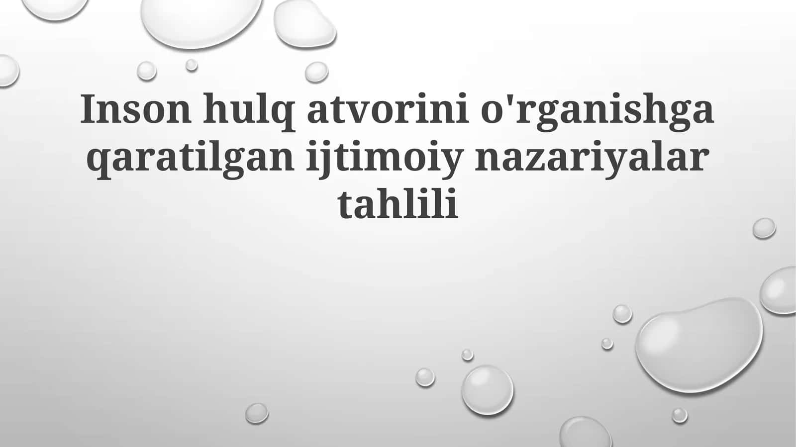 Inson hulq-atvorini o'rganishga qaratilgan ijtimoiy nazariyalar tahlili 1