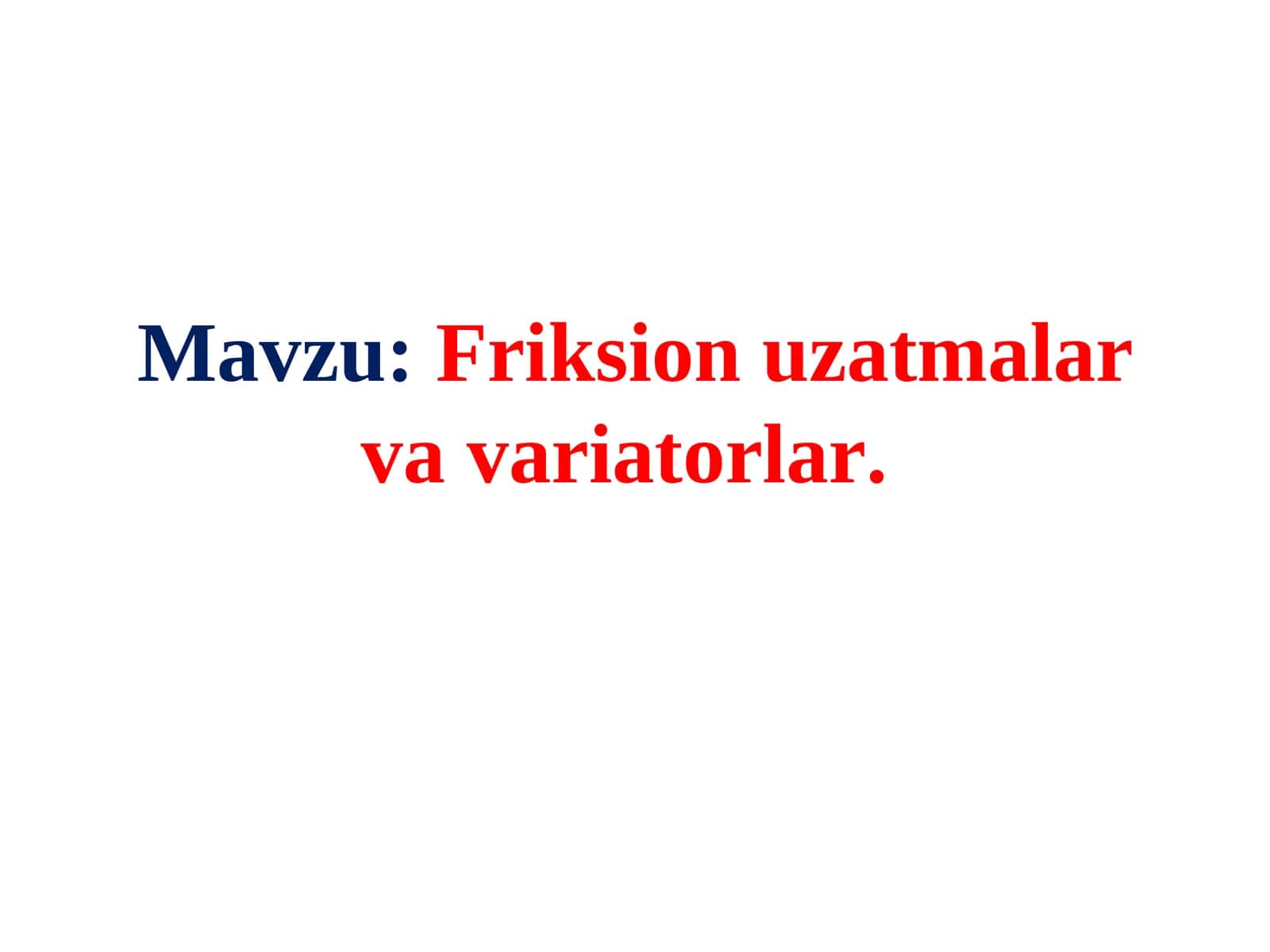 Friksion uzatmalar va variatorlar 1