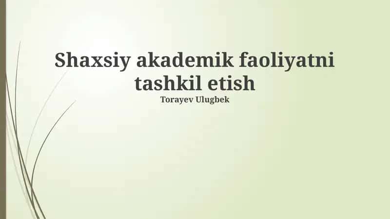 Shaxsiy Akademik Faoliyatni Tashkil Etish 1