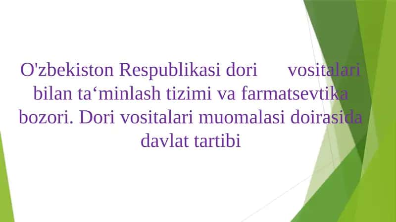 O'zbekiston Respublikasi dorivorlar bilan ta'minlash tizimi va farmatsevtika bozori 1