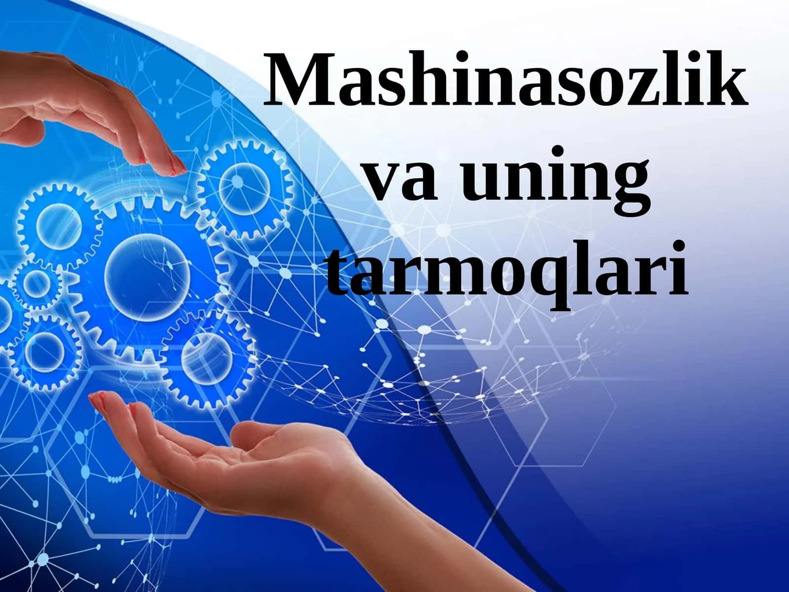 Mashinasozlik va uning tarmoqlari 1