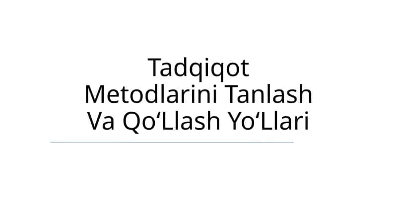 Tadqiqot Metodlarini Tanlash Va QoʻLlash YoʻLlari 1