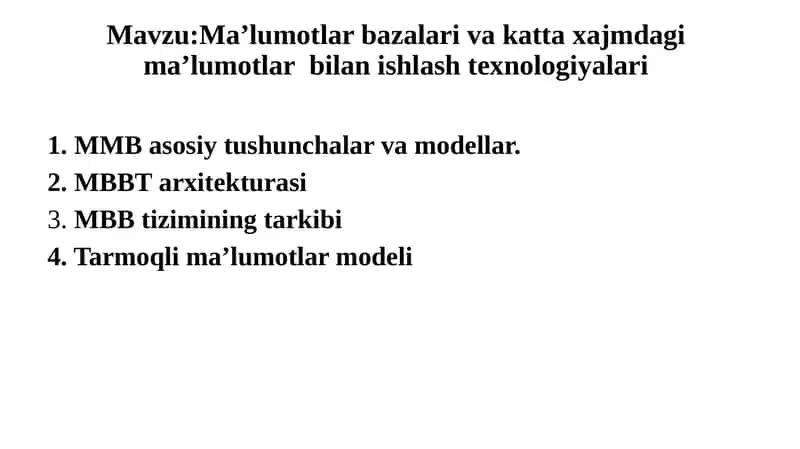 Ma’lumotlar bazalari va katta xajmdagi ma’lumotlar bilan ishlash texnologiyalari 1