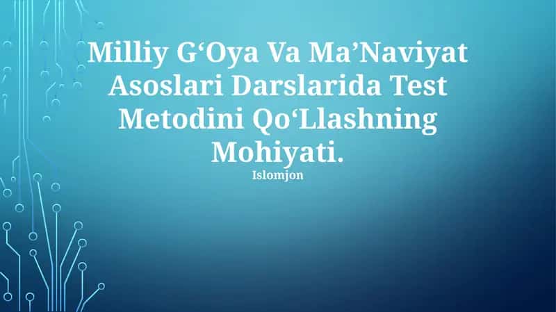 Milliy G‘Oya Va Ma’Naviyat Asoslari Darslarida Test Metodini Qо‘Llashning Mohiyati 1