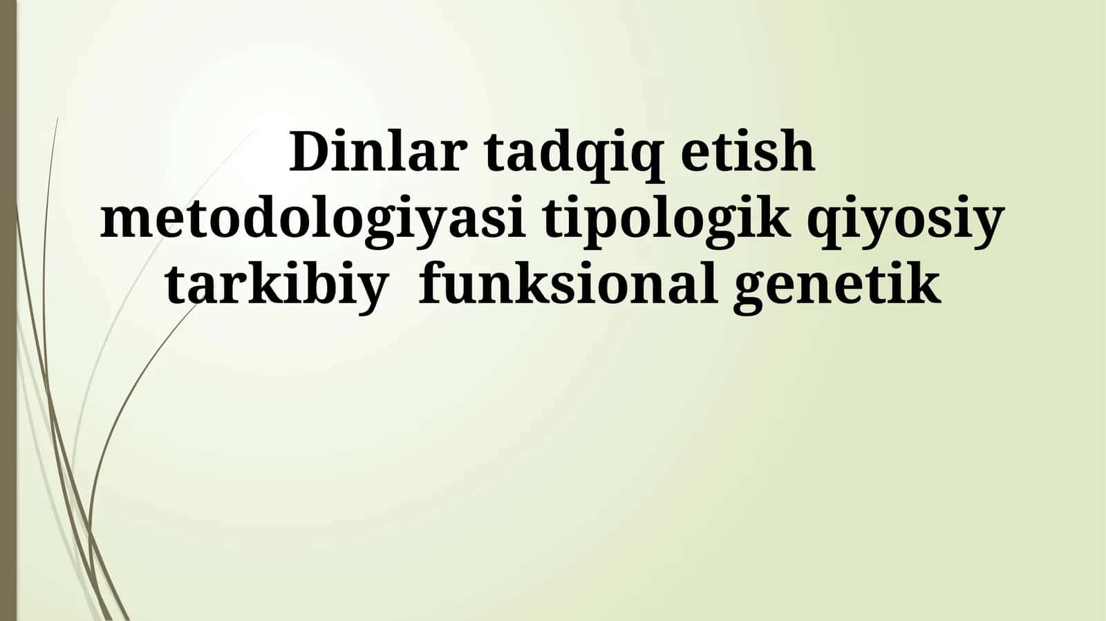 Dinlar tadqiq etish metodologiyasi 1