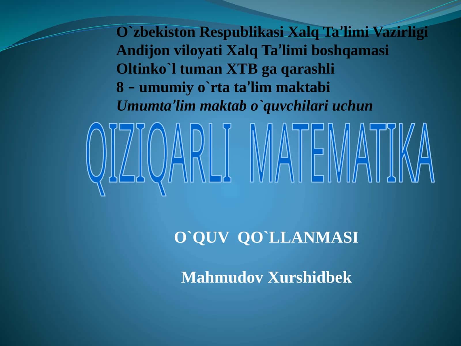QIZIQARLI MATEMATIKA O`QUV QO`LLANMASI 1