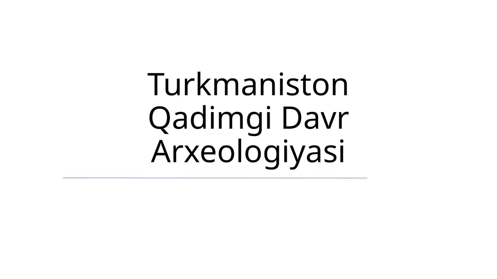 Turkmaniston Qadimgi Davr Arxeologiyasi 1