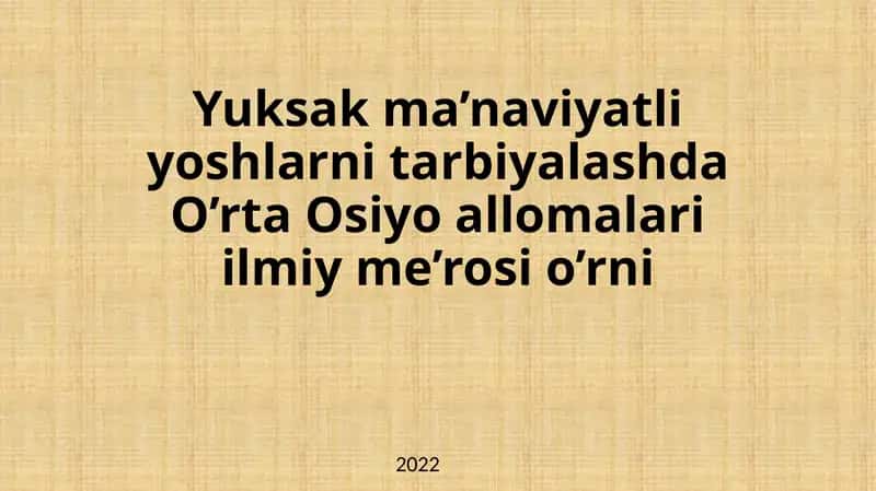 O’rta Osiyo allomalarining ilmiy merosi o’rni 2022 1