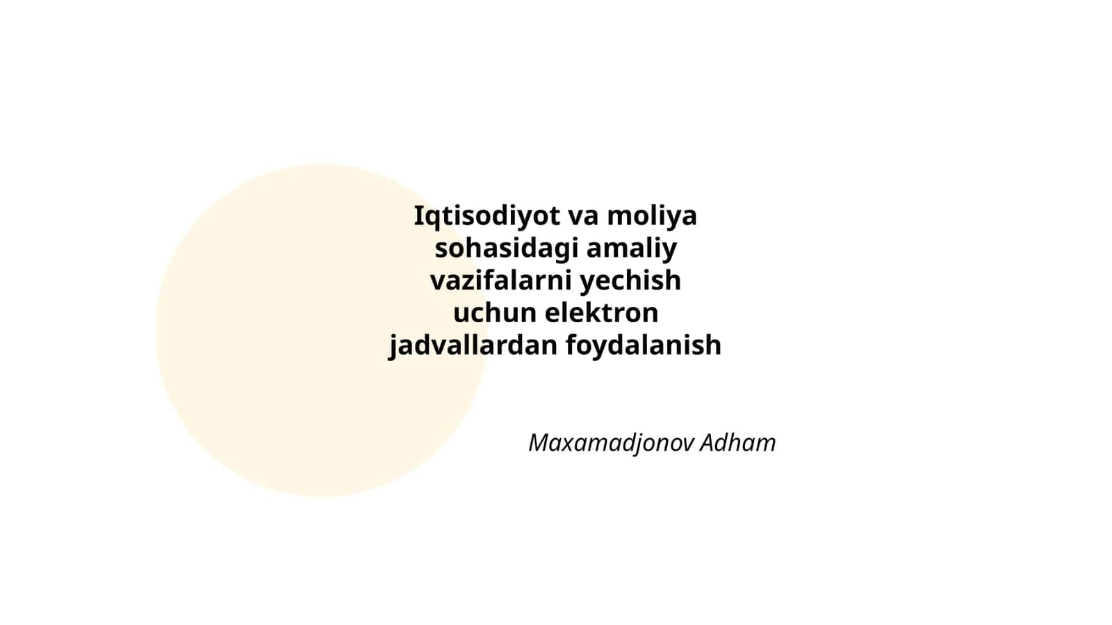 Iqtisodiyot va moliya sohasidagi amaliy vazifalarni yechish uchun elektron jadvallardan foydalanish 1