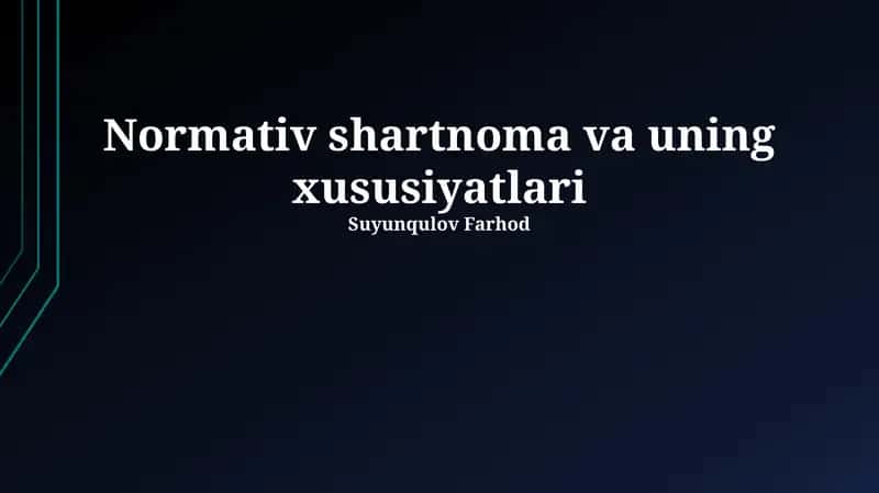 Normativ shartnoma va uning xususiyatlari 1
