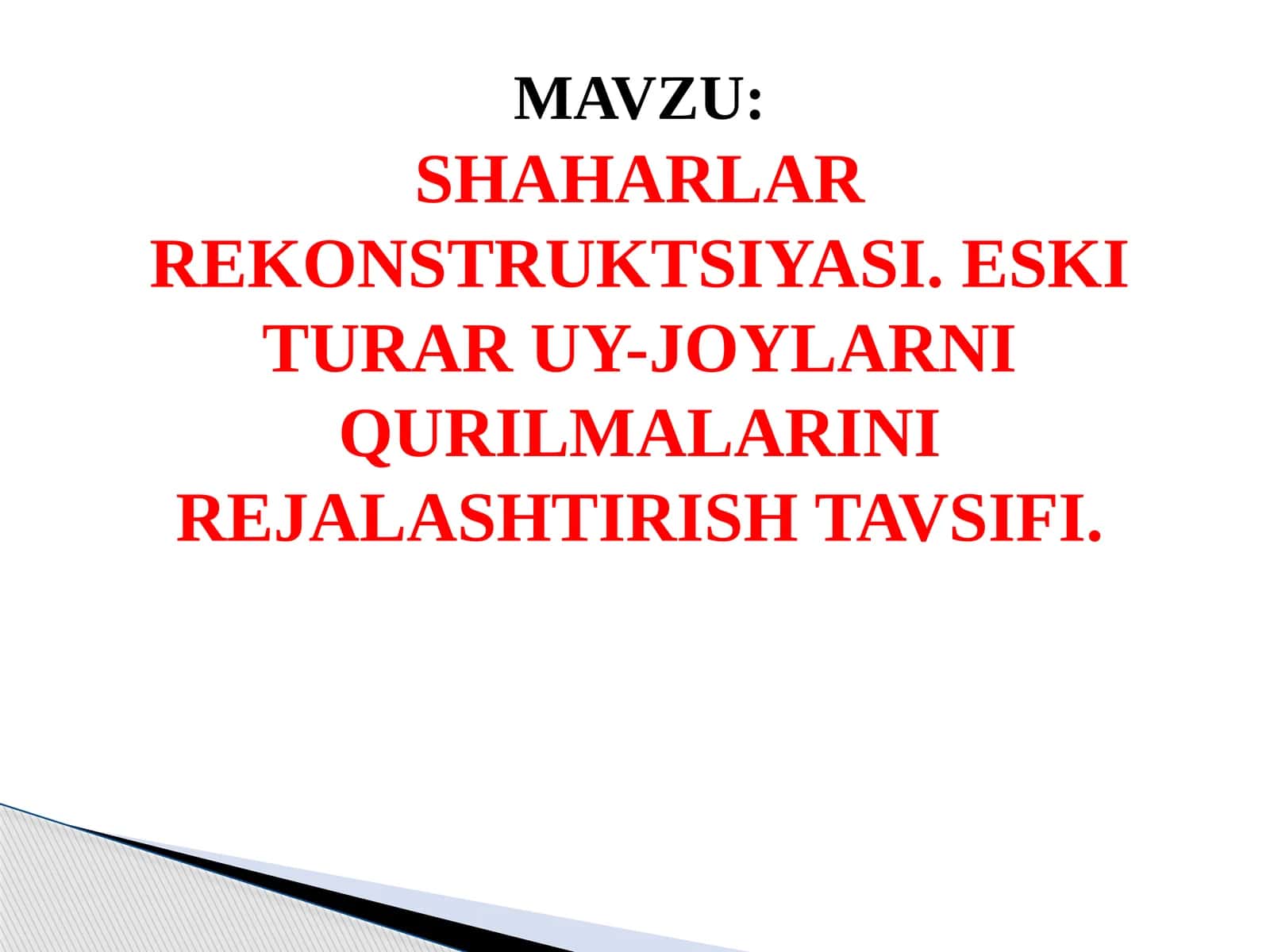 SHAHARLAR REKONSTRUKTSIYASI. ESKI TURAR UY-JOYLARNI QURILMALARINI REJALASHTIRISH TAVSIFI 1
