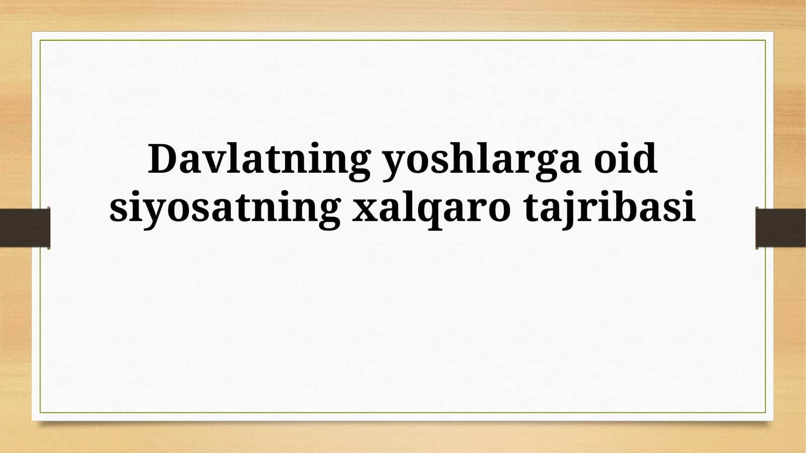 Davlatning Yoshlar Siyosatida Xalqaro Tajriba 1