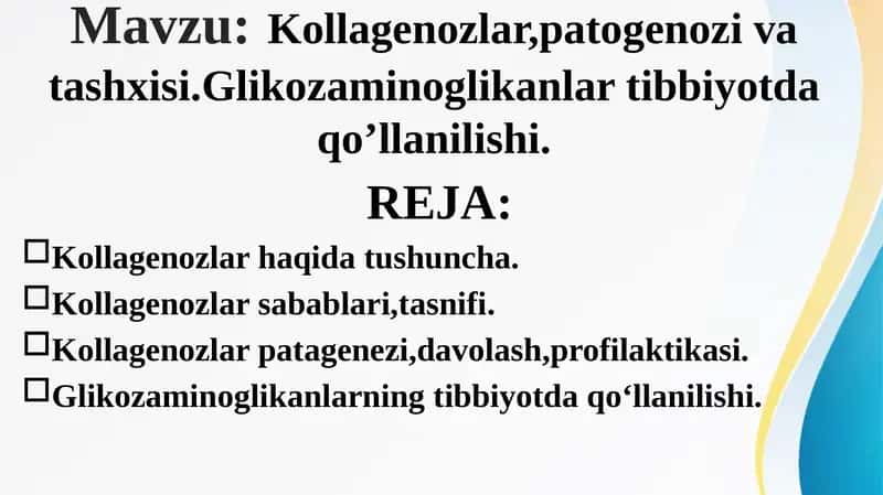 Kollagenozlar, patogenozi va tashxisi. Glikozaminoglikanlar tibbiyotda qo’llanilishi 1