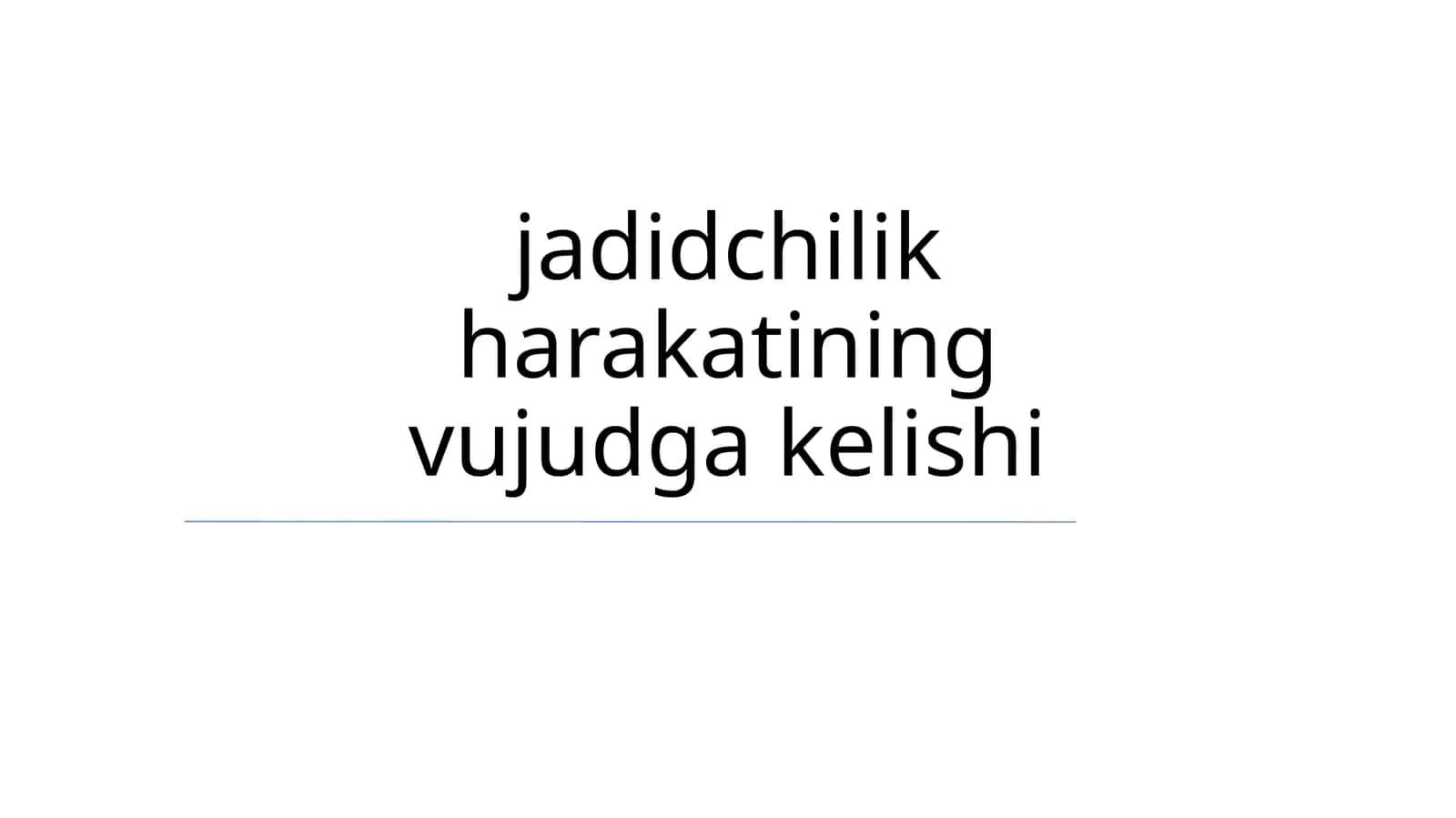 jadidchilik harakatining vujudga kelishi 1