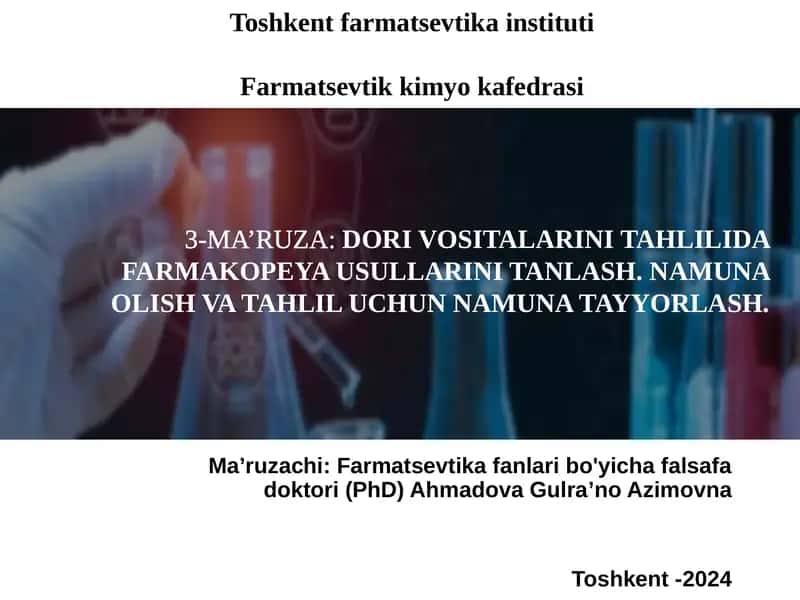 3-MA’RUZA:DORI VOSITALARINITAHLILIDAFARMAKOPEYA USULLARINI TANLASH 1