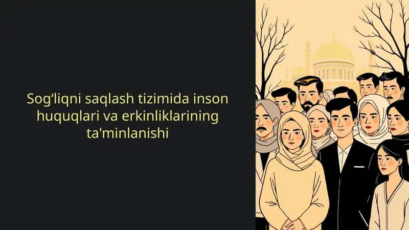 Sogʻliqni saqlash tizimida inson huquqlari va erkinliklarining ta'minlanishi 1
