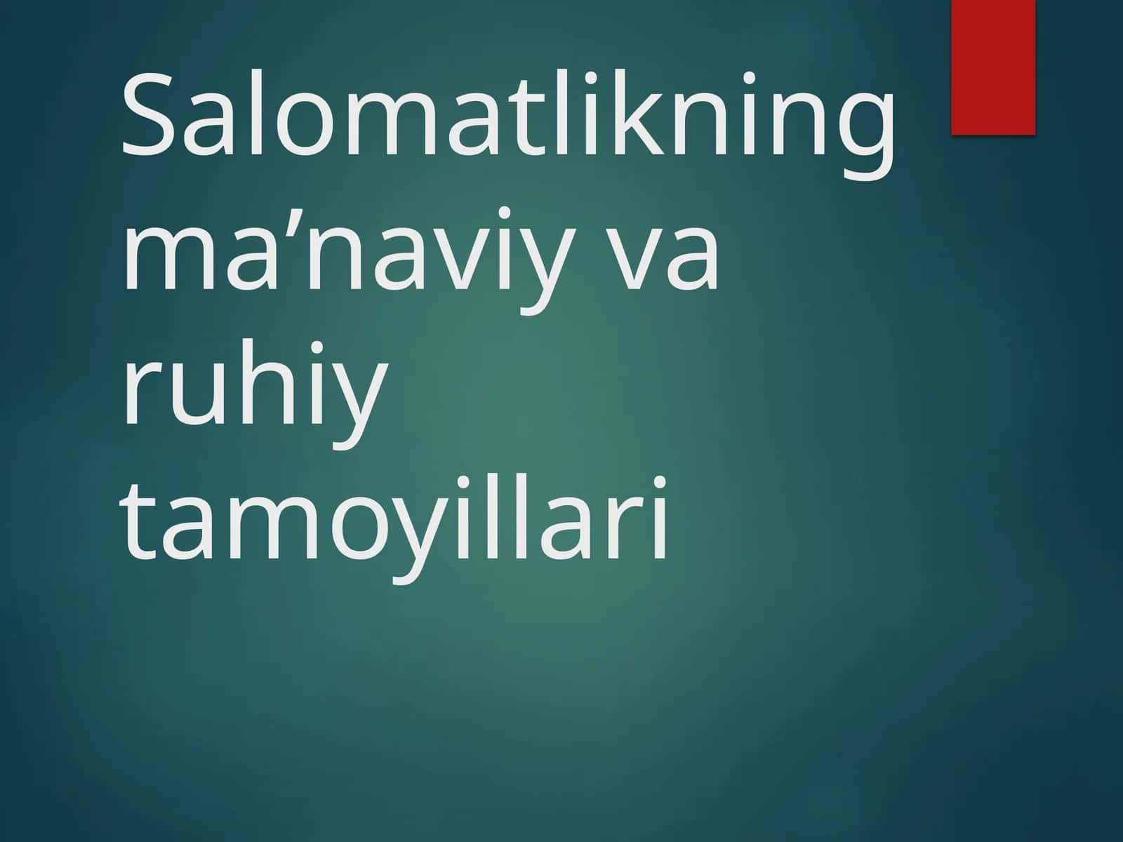 Salomatlikning ma’naviy va ruhiy tamoyillari 1