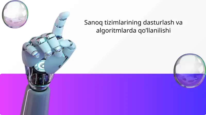 Sanoq tizimlarining dasturlash va algoritmlarda qo’llanilishi 1