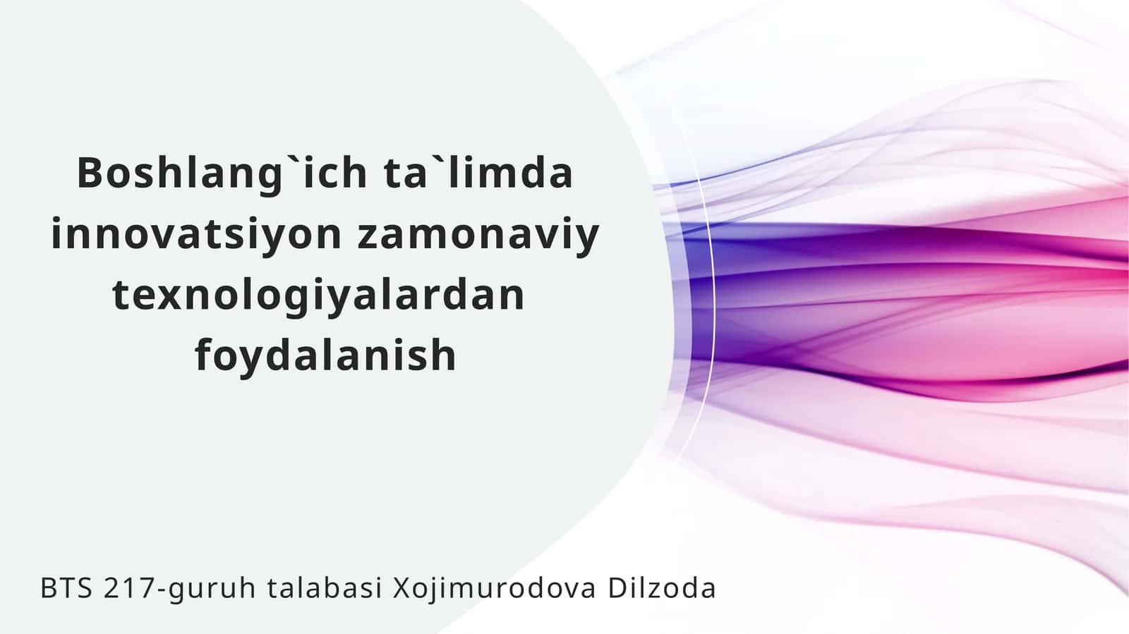 Boshlangʻich ta'limda innovatsiyon zamonaviy texnologiyalardan foydalanish 1