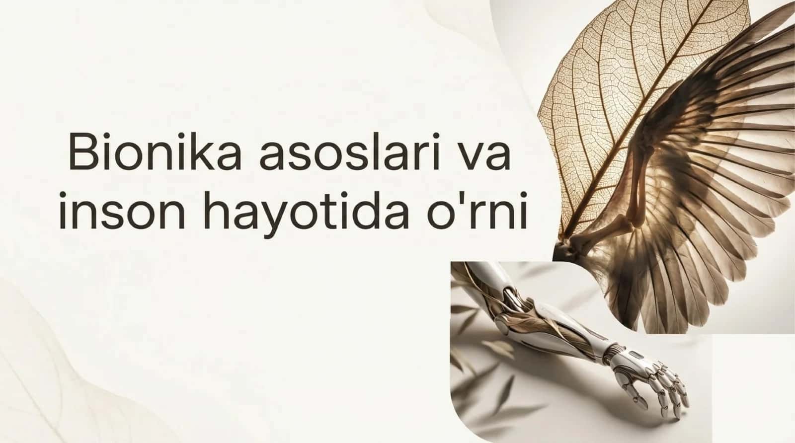 Bionika asoslari va inson hayotida oʻrni 1