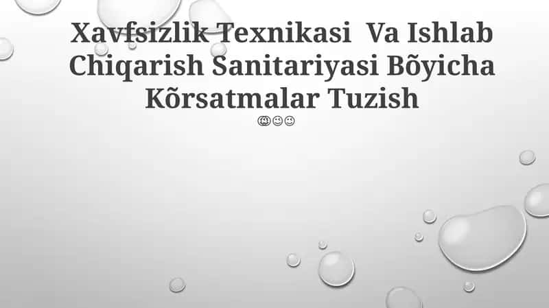 Xavfsizlik Texnikasi Va Ishlab Chiqarish Sanitariyasi Bõyicha Kõrsatmalar Tuzish 1