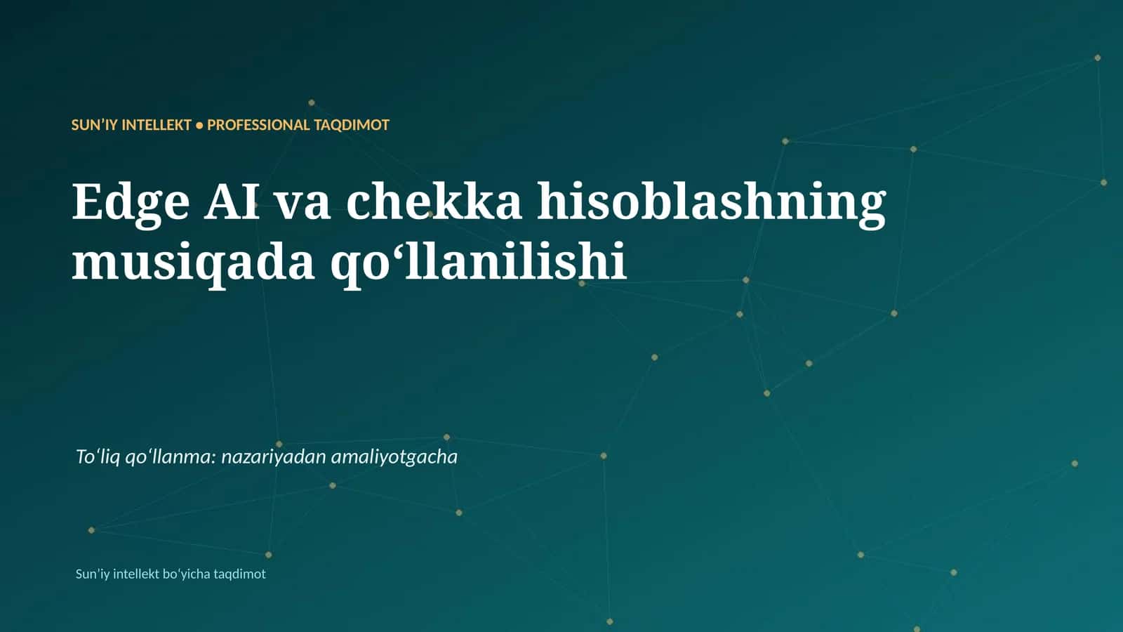 SUNʼIY INTELLEKT • PROFESSIONAL TAQDIMOT 1