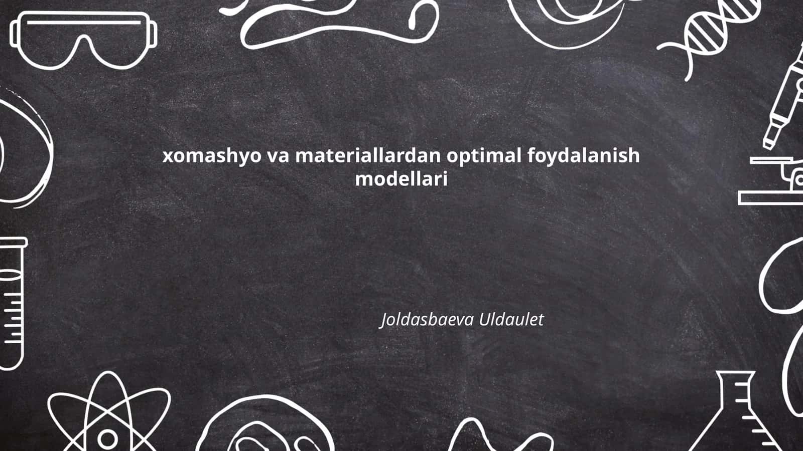 Xomashyo va materiallardan optimal foydalanish modellari 1