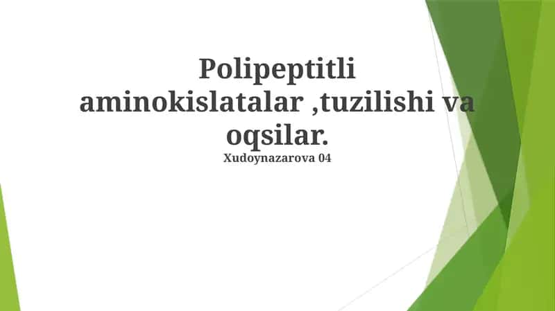 Polipeptitli aminokislatalar,tuzilishi va oqsilar 1