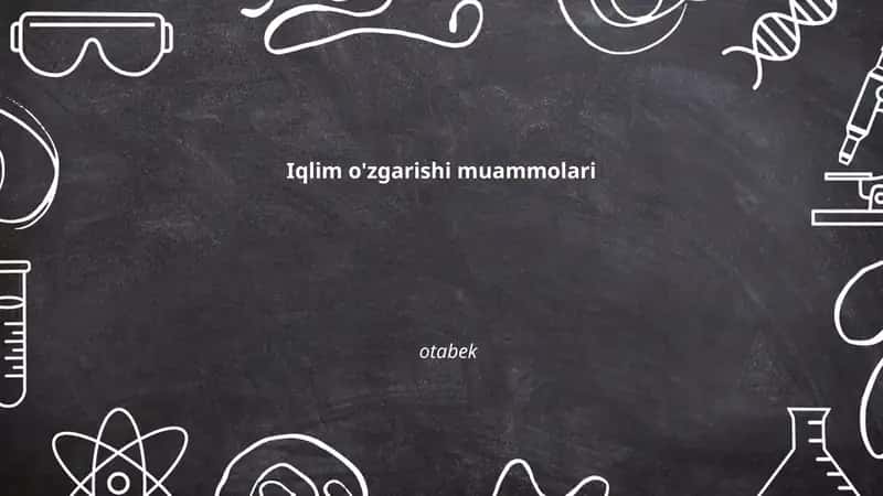 Iqlim o'zgarishi muammolari 1