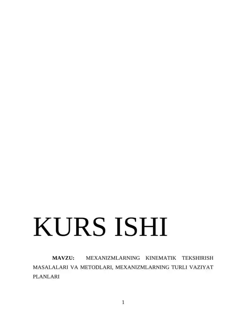 MEXANIZMLARNING KINEMATIK TEKSHIRISH MASALALARI VA METODLARI, MEXANIZMLARNING TURLI VAZIYAT PLANLARI