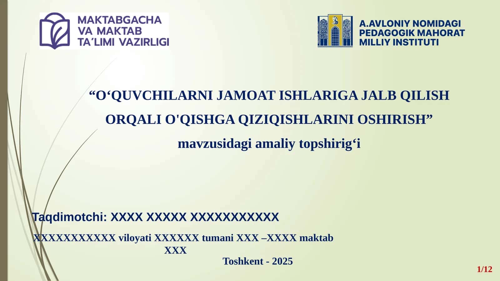 “O‘QUVCHILARNI JAMOAT ISHLARIGA JALB QILISH ORQALI O'QISHGA QIZIQISHLARINI OSHIRISH” mavzusidagi amaliy topshirig‘i 1