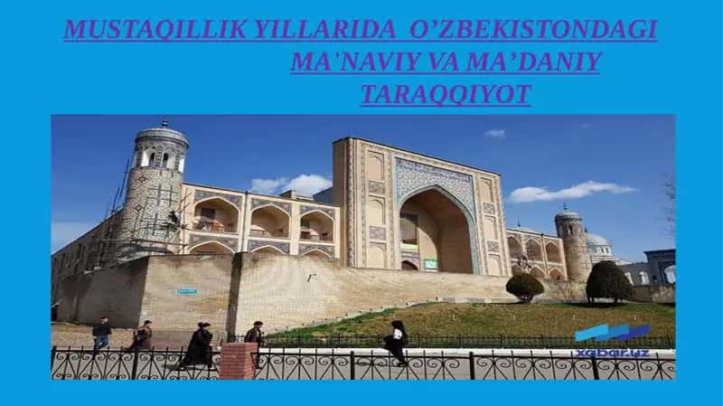 Mustaqillik yillarida O'zbekistondagi ma'naviy va ma'daniy taraqqiyot 1