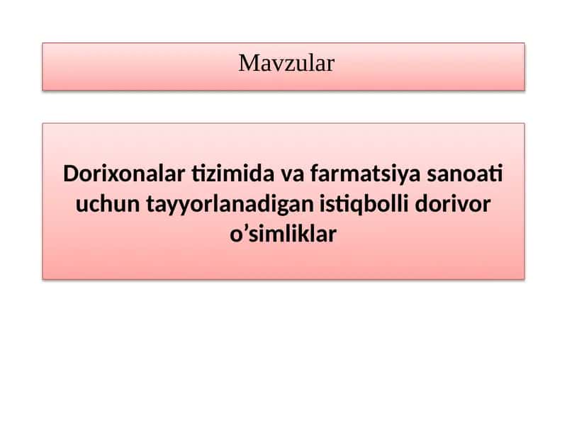 Dorixonalar tizimida va farmatsiya sanoati uchun dorivor o’simliklar 1