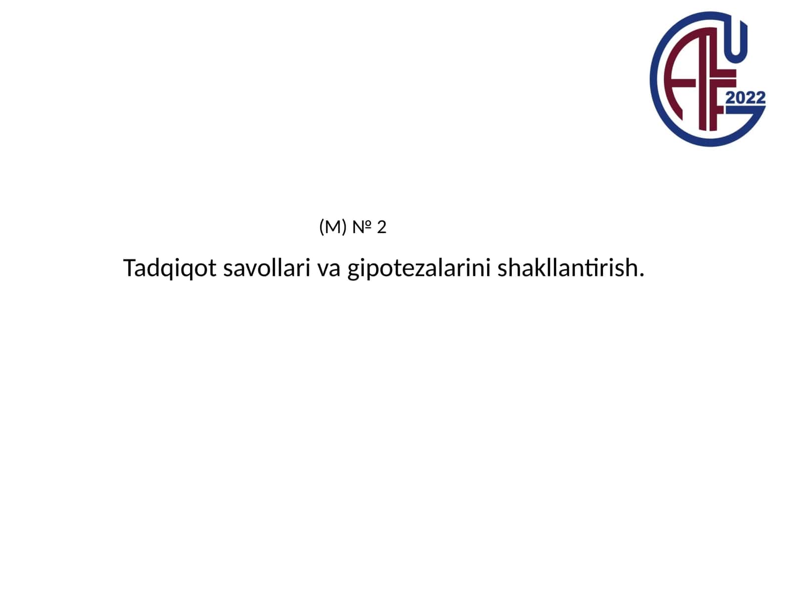 Tadqiqot savollari va gipotezalarini shakllantirish 1