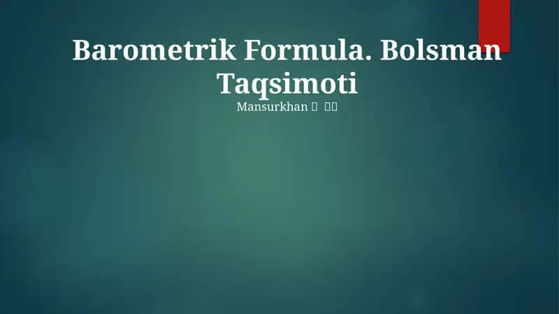 Barometrik Formula. Bolsman Taqsimoti 1