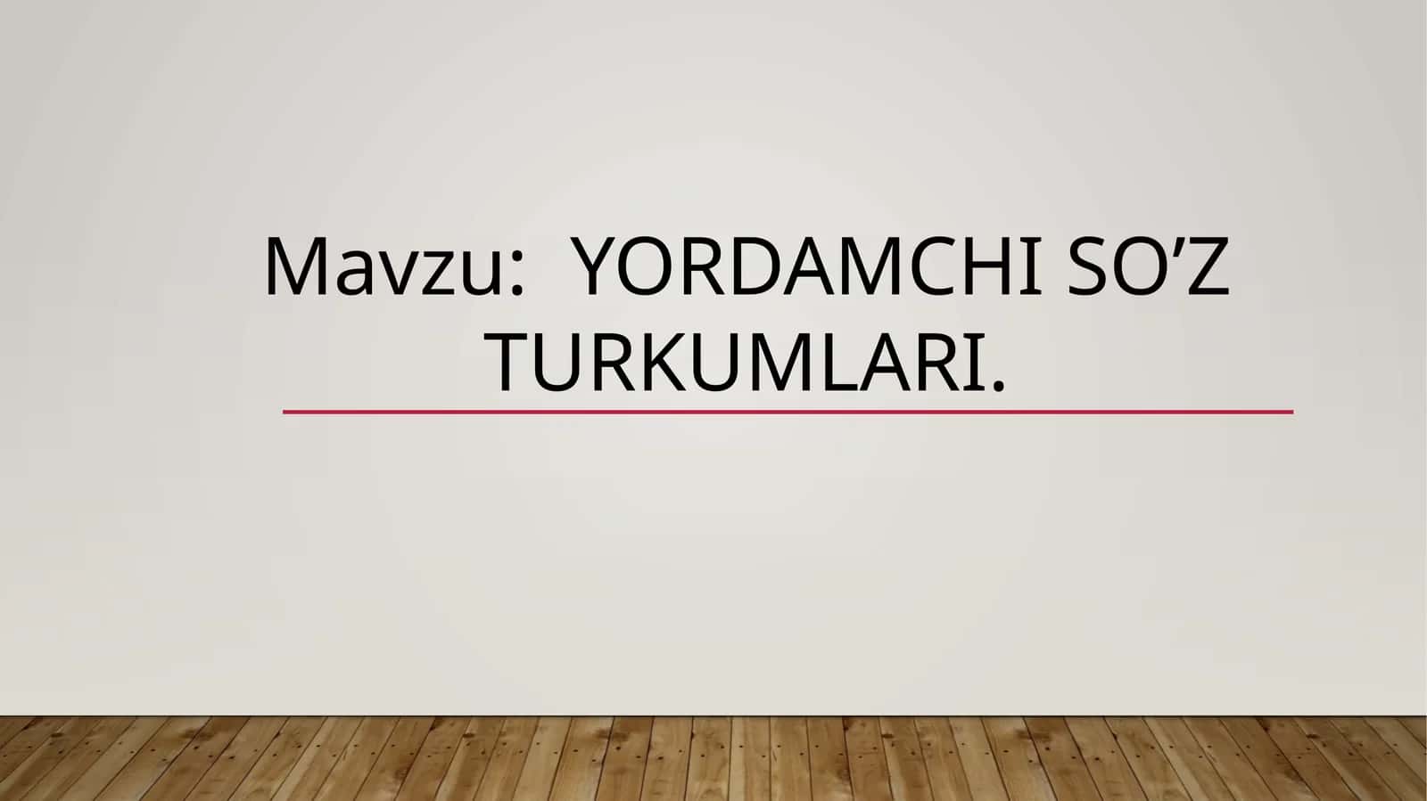 Yordamchi so’z turkumlari 1