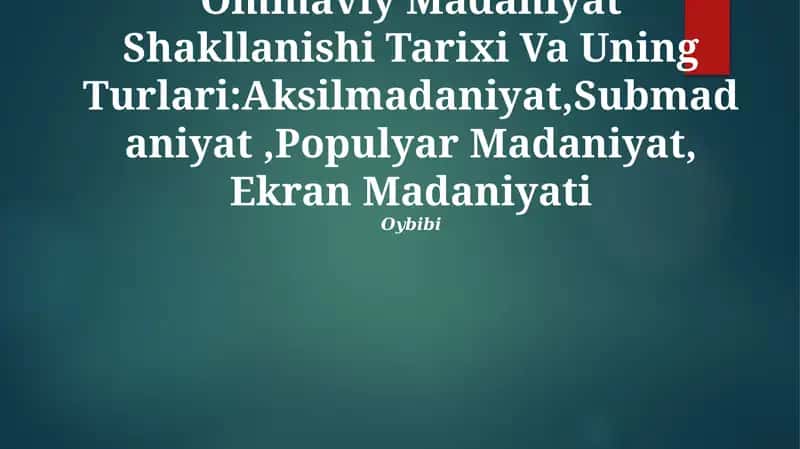 Ommaviy Madaniyat Shakllanishi Tarixi Va Uning Turlari 1
