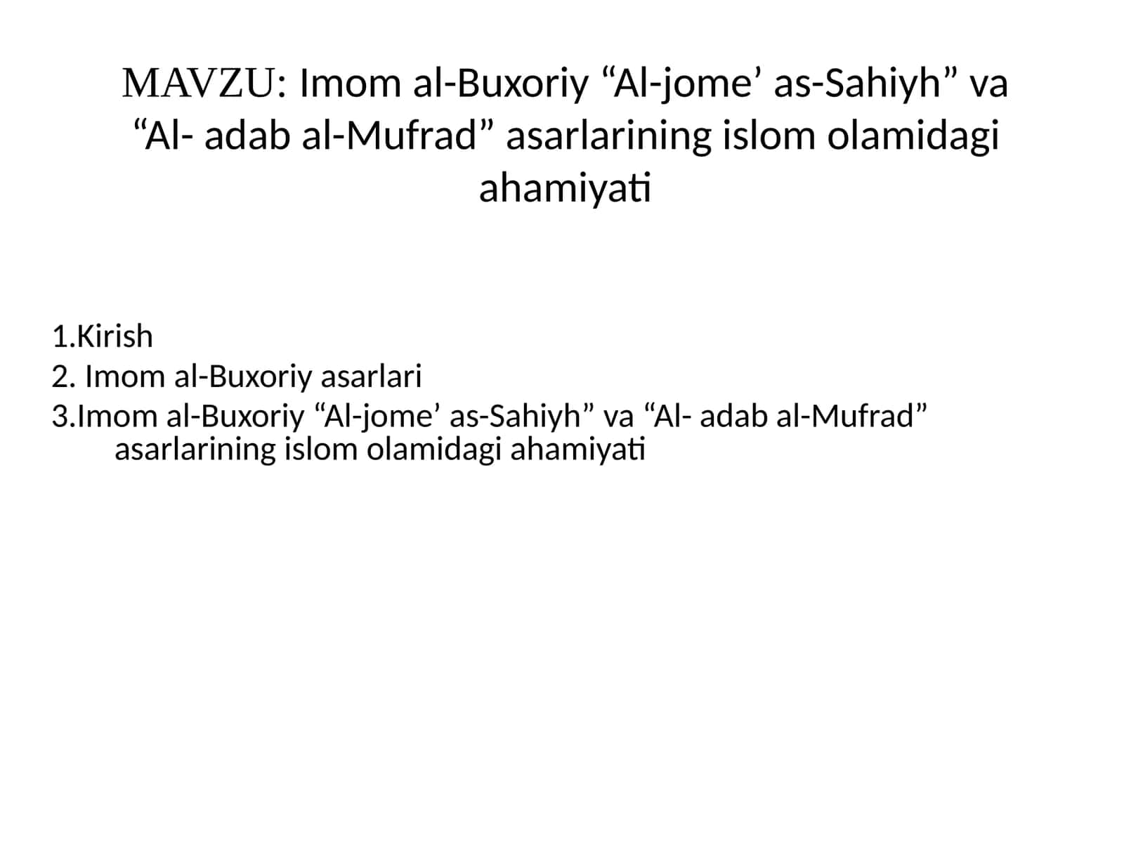 Imomal-Buxoriy“Al-jome’as-Sahiyh”va“Al-adabal-Mufrad” 1