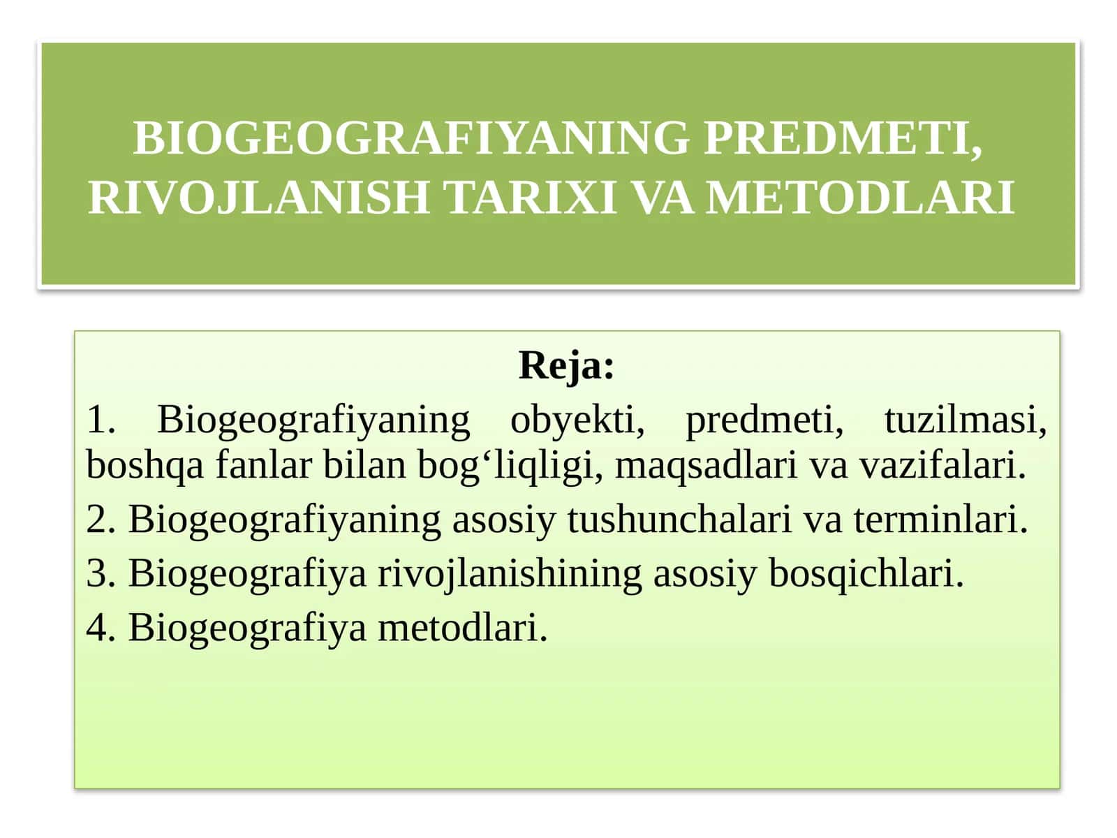 BIOGEOGRAFIYANING PREDMETI, RIVOJLANISH TARIXI VA METODLARI 1