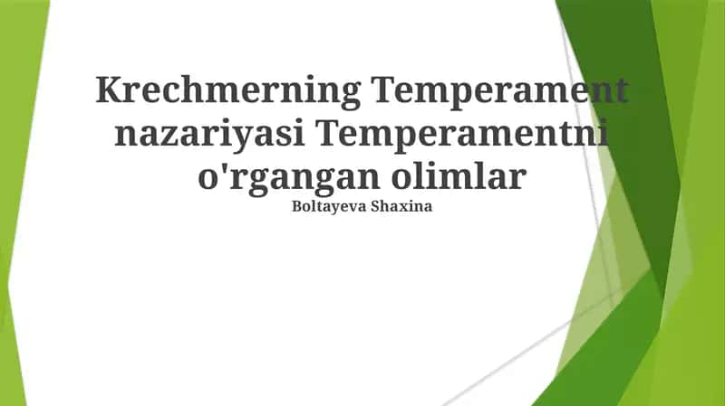 Krechmerning Temperament nazariyasi Temperamentni o'rgangan olimlar 1