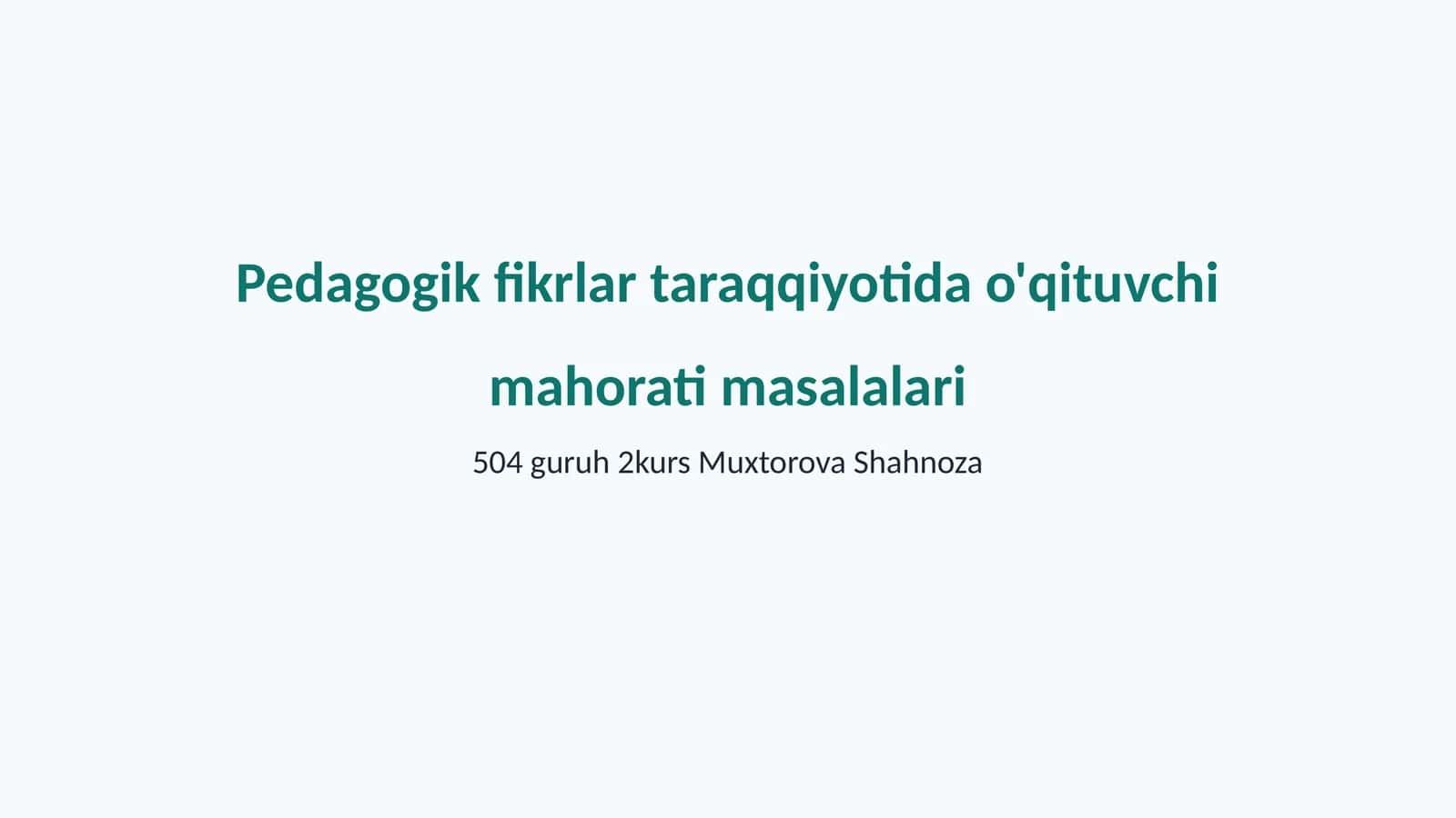 Pedagogik fikrlar taraqqiyotida o'qituvchi mahorati masalalari 1
